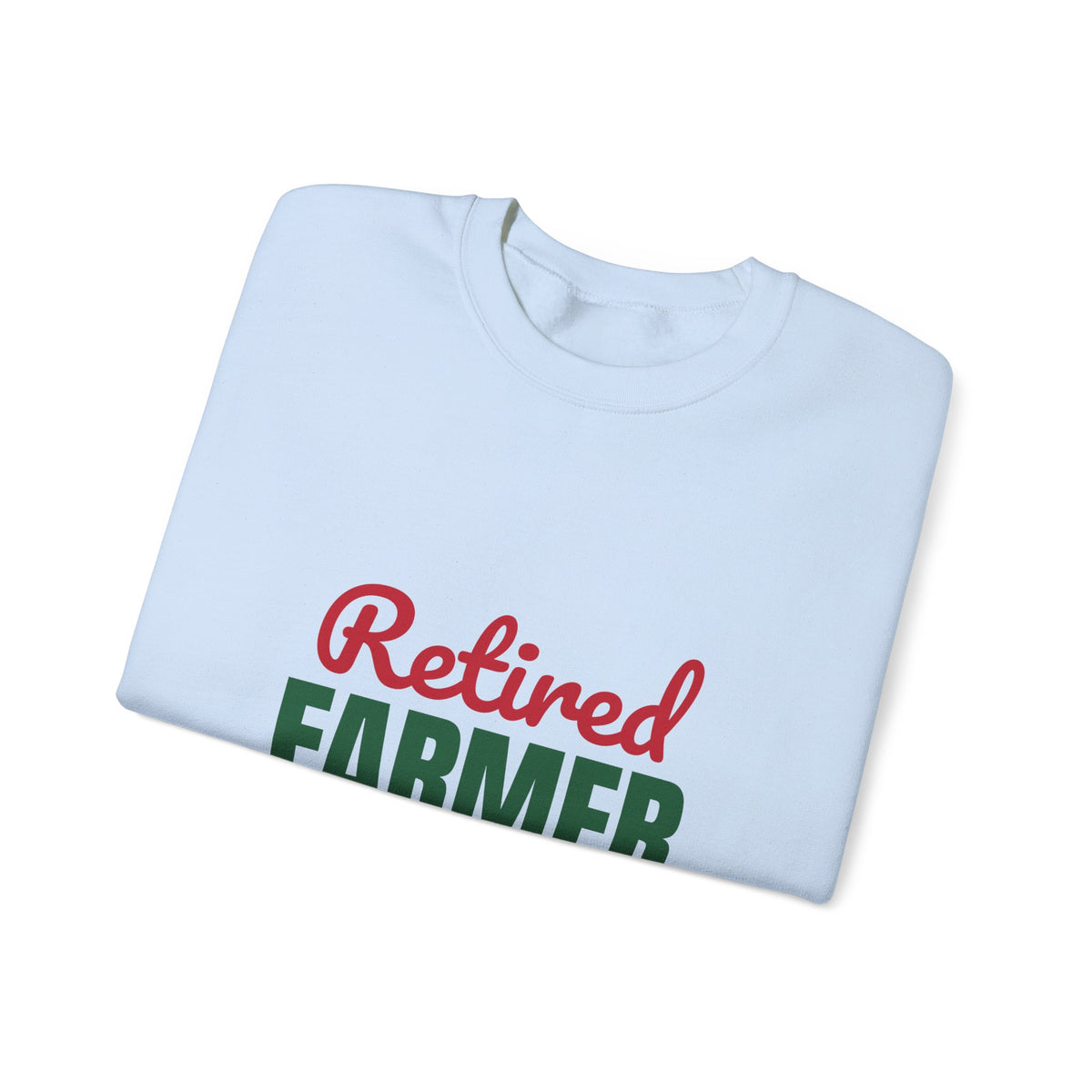 Retired Farmer Still Up at Dawn Sweatshirt, Farmer Retirement Crewneck Sweatshirt