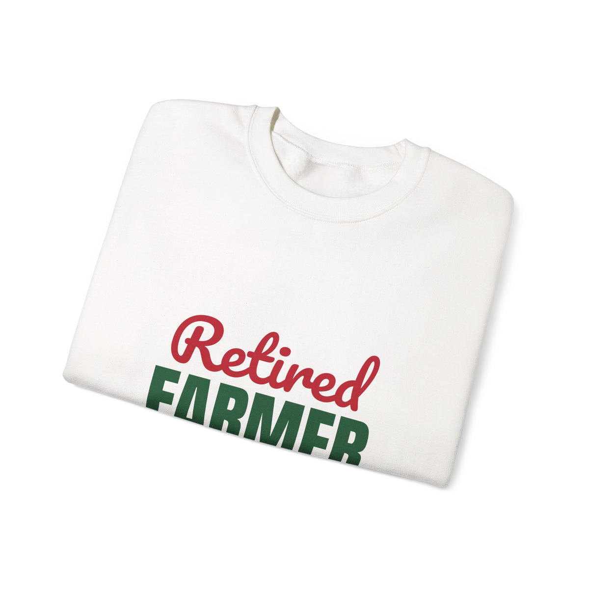 Retired Farmer Still Up at Dawn Sweatshirt, Farmer Retirement Crewneck Sweatshirt