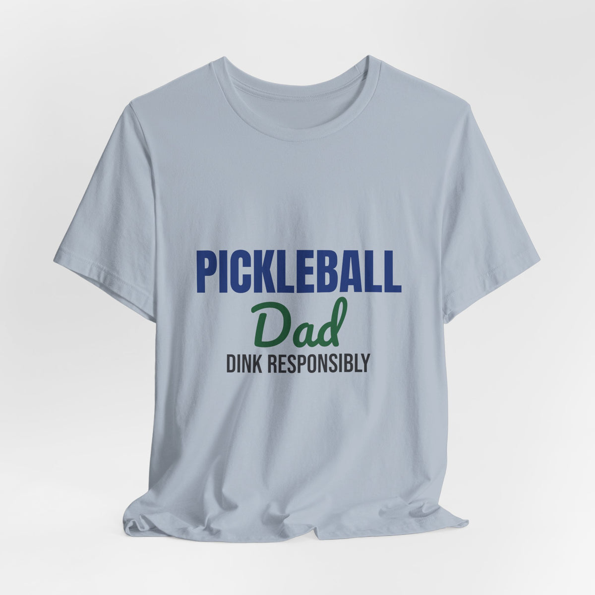 Pickleball Dad Dink Responsibly Shirt, Pickleball Dad T-Shirt, Pickleball Gift