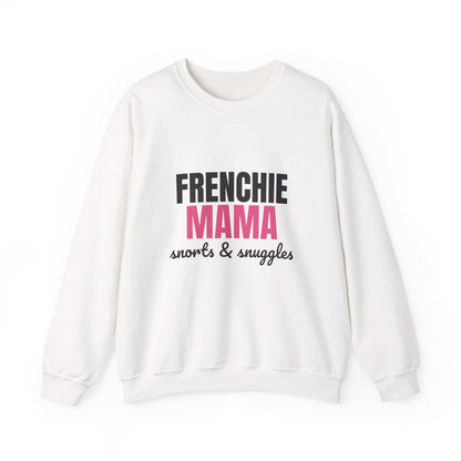 Frenchie Mama Snorts And Snuggles Sweatshirt, Frenchie Mama Crewneck Sweatshirt
