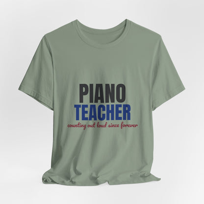 Piano Teacher Counting Out Loud Since Forever Shirt, Piano Teacher T-Shirt, Music Teacher Gift