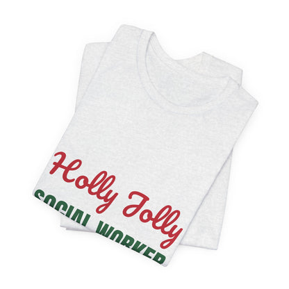 Holly Jolly Social Worker Shirt, Social Worker Christmas T-Shirt, Social Worker Gift