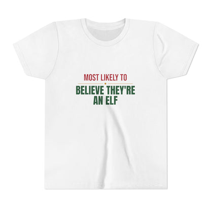 Most Likely To Believe They're An Elf Kids Shirt