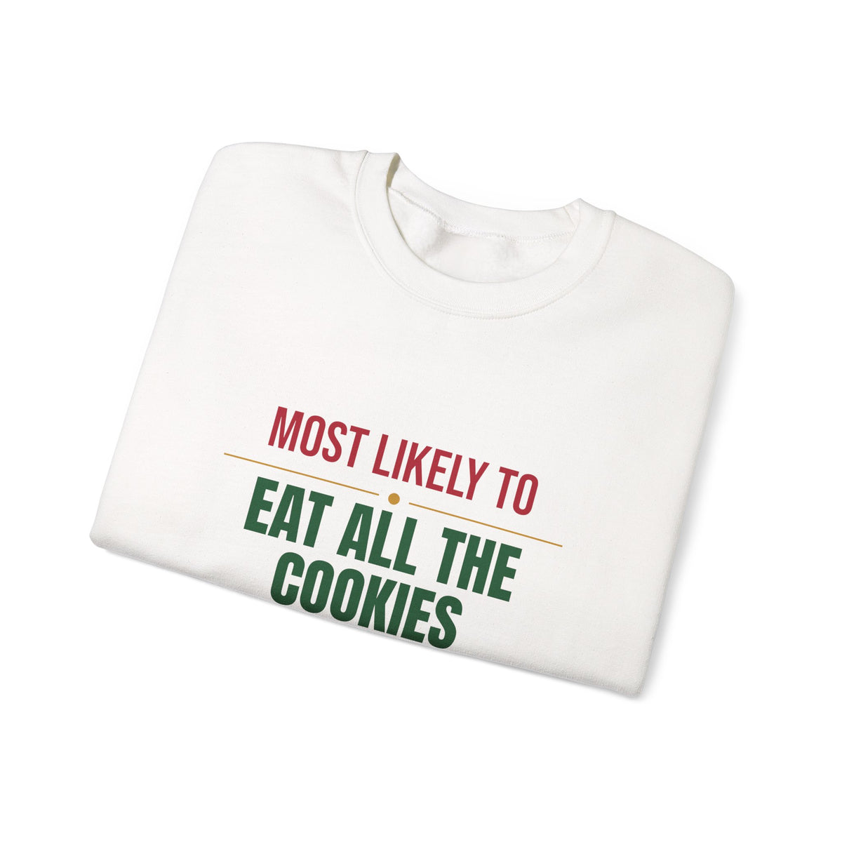 Most Likely To Eat All The Cookies Sweatshirt, Matching Family Christmas Crewneck, Funny Holiday Sweater