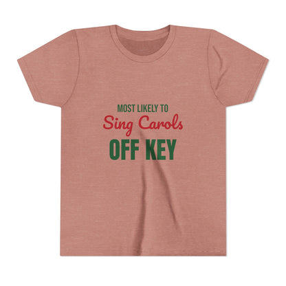 Most Likely to Sing Carols Off Key Kids Shirt, Most Likely to Sing Carols Off Key Kids T-Shirt