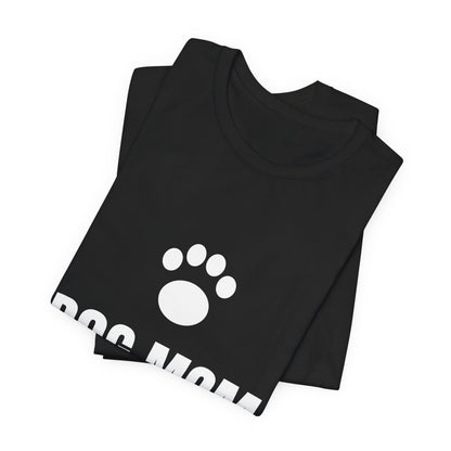 Dog Mom T-Shirt