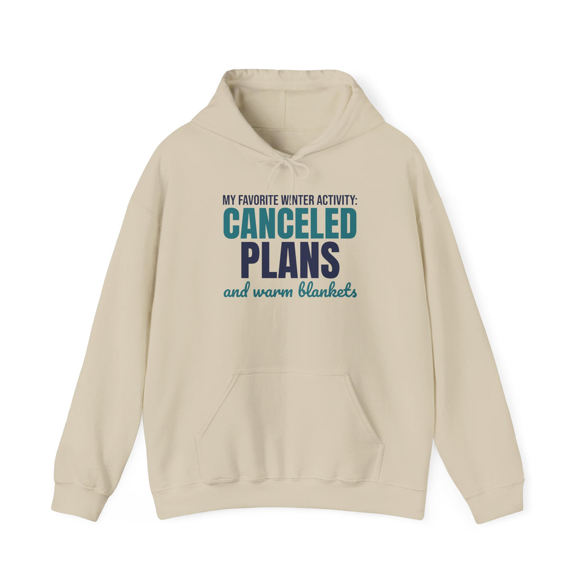 My Favorite Winter Activity Canceled Plans and Warm Blankets Hoodie, Funny Winter Hoodie