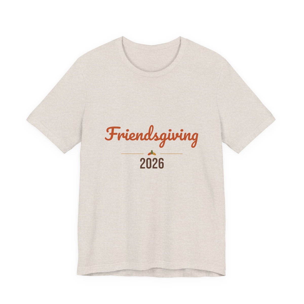 Friendsgiving 2026 Shirt, Thanksgiving T-Shirt, Matching Friends Fall Tee