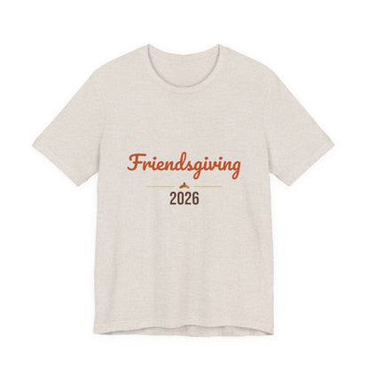 Friendsgiving 2026 Shirt, Thanksgiving T-Shirt, Matching Friends Fall Tee