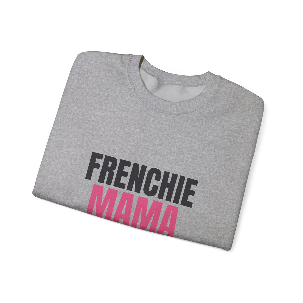 Frenchie Mama Snorts And Snuggles Sweatshirt, Frenchie Mama Crewneck Sweatshirt