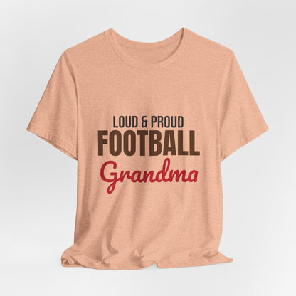 Loud and Proud Football Grandma Shirt, Football Grandma T-Shirt, Game Day Tee