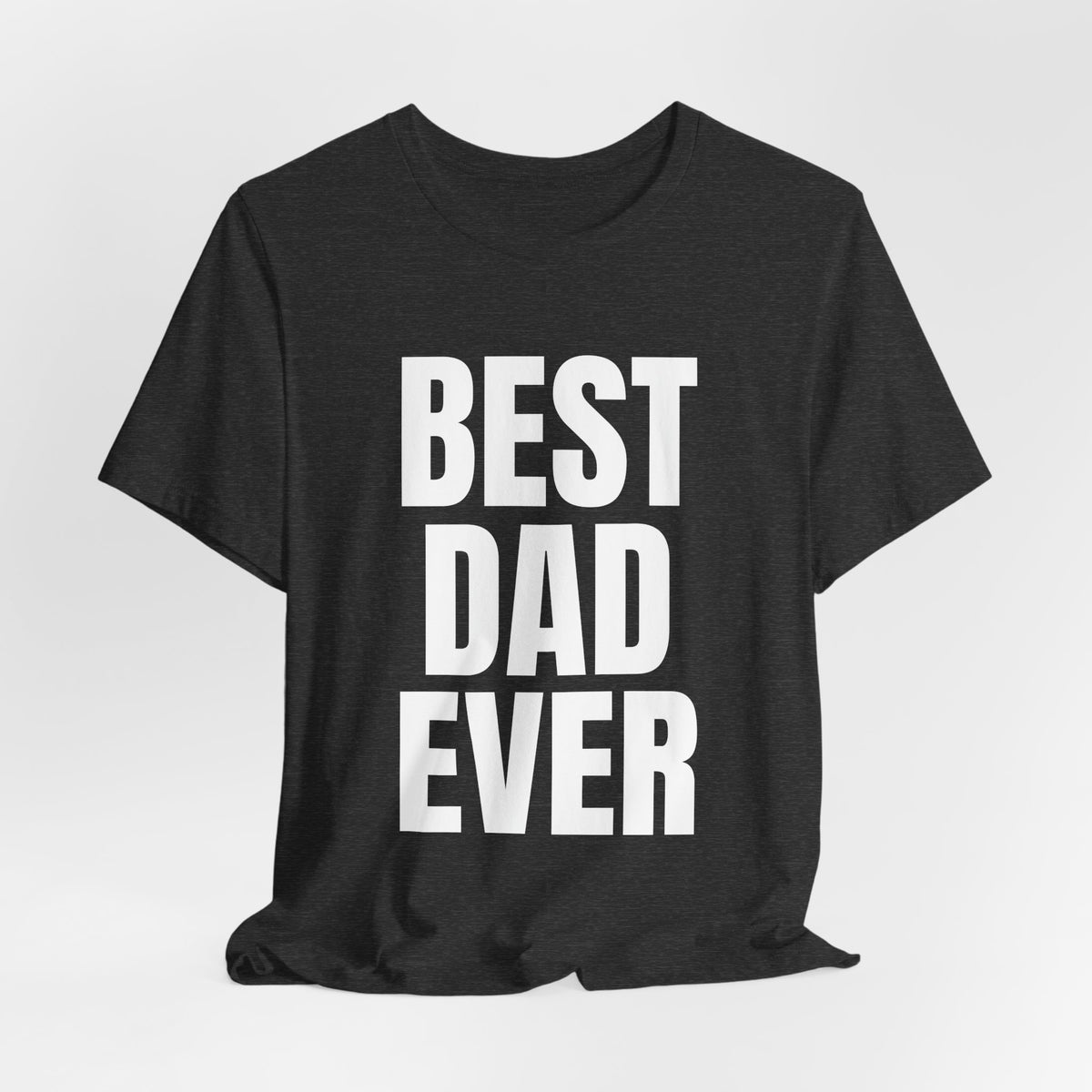 Best Dad Ever T-Shirt