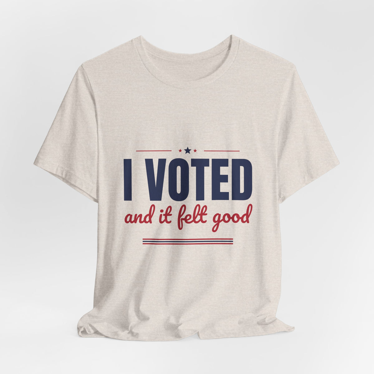 I Voted and It Felt Good Shirt, I Voted T-Shirt, Election Day Tee