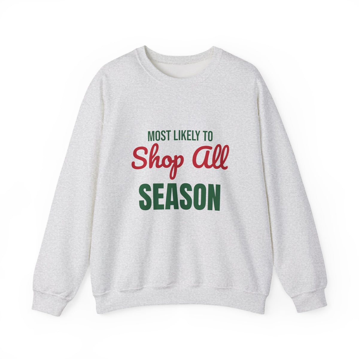 Most Likely to Shop All Season Sweatshirt, Most Likely to Shop All Season Christmas Sweatshirt