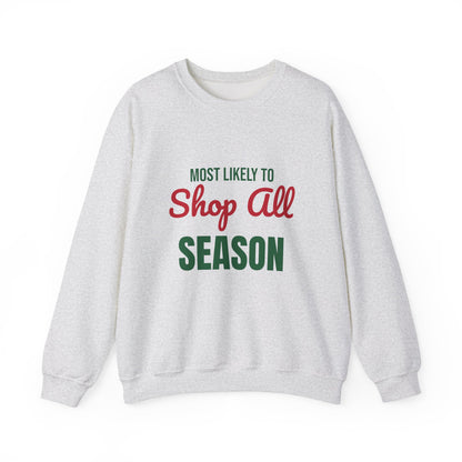 Most Likely to Shop All Season Sweatshirt, Most Likely to Shop All Season Christmas Sweatshirt