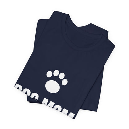 Dog Mom T-Shirt