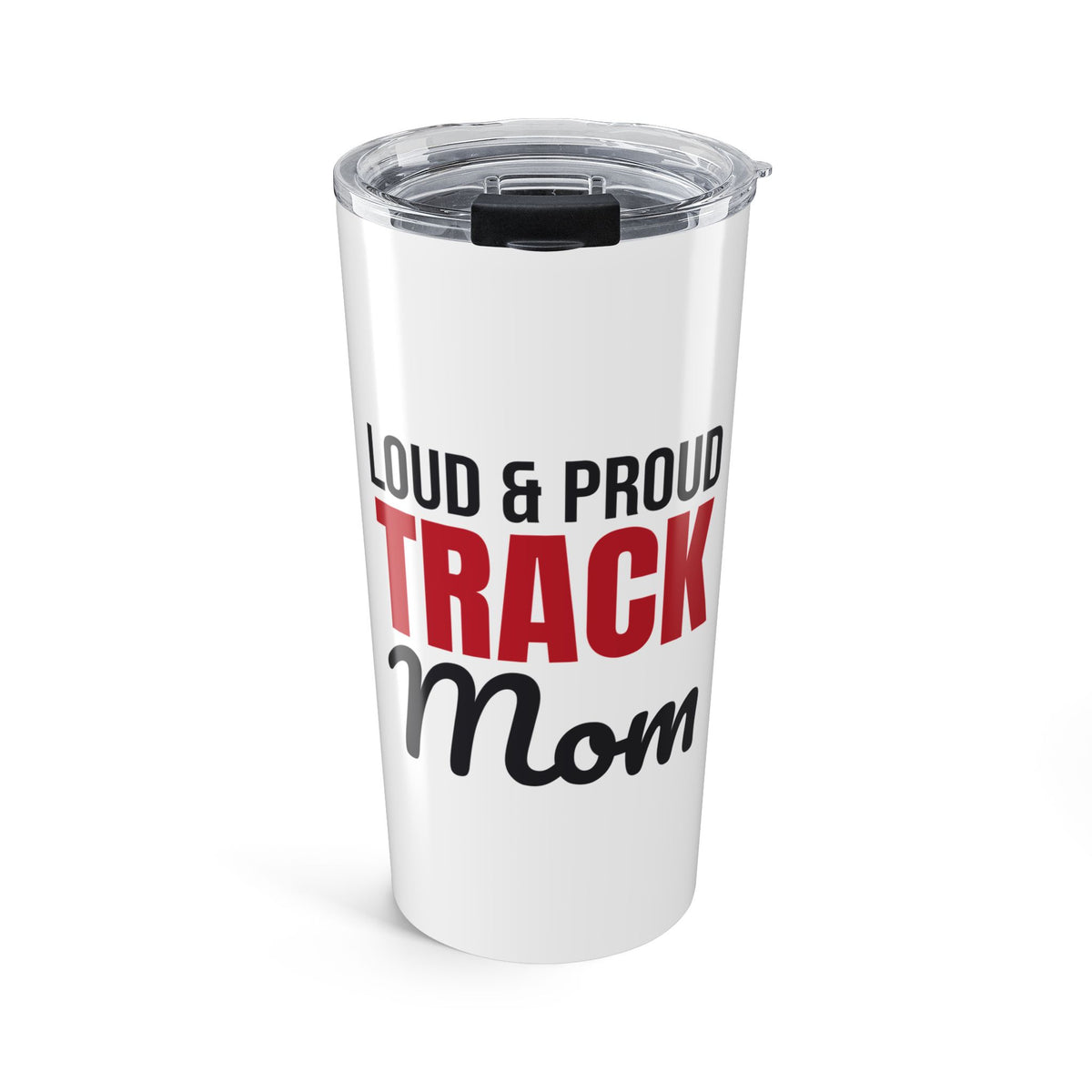 Loud and Proud Track Mom Tumbler
