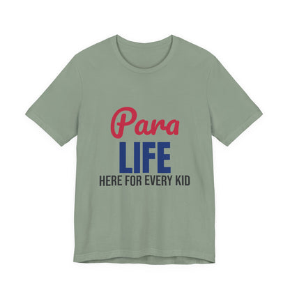 Para Life Here For Every Kid Shirt, Paraprofessional T-Shirt, Para Gift