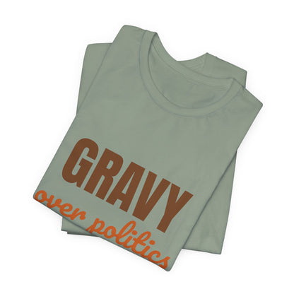 Gravy Over Politics Thanksgiving Rules Shirt, Funny Thanksgiving T-Shirt, Gravy Tee
