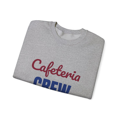 Cafeteria Crew Serving Smiles Daily Sweatshirt, Cafeteria Crew Crewneck Sweatshirt