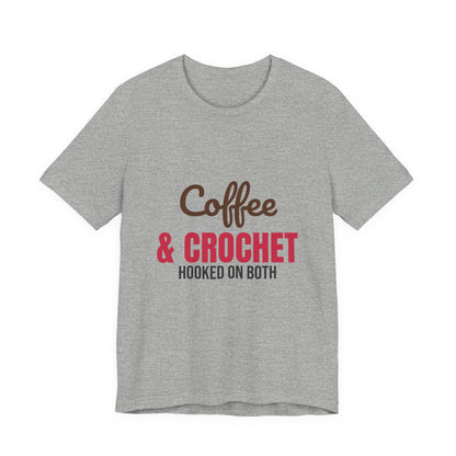 Coffee and Crochet Hooked on Both Shirt, Crochet T-Shirt, Crochet Lover Gift