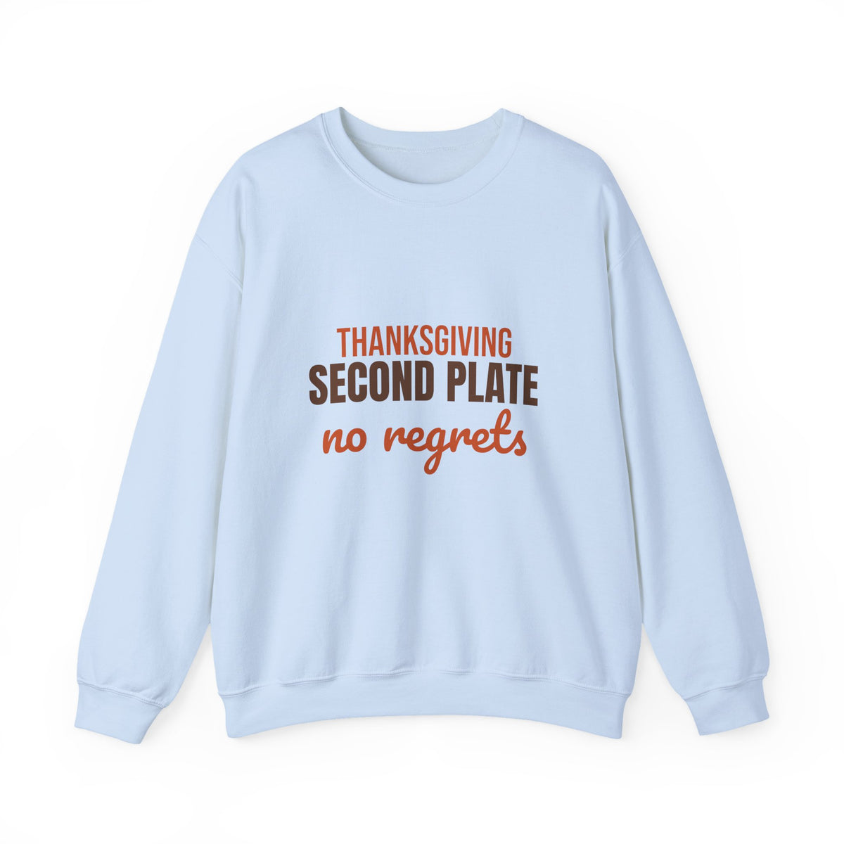 Thanksgiving Second Plate No Regrets Sweatshirt, Funny Thanksgiving Crewneck Sweatshirt