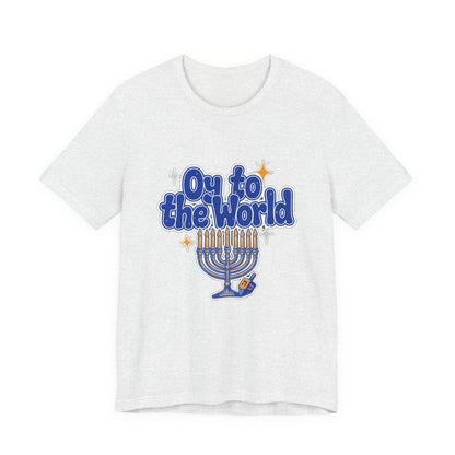 Oy to the World Shirt, Funny Hanukkah T-Shirt, Menorah Holiday Tee