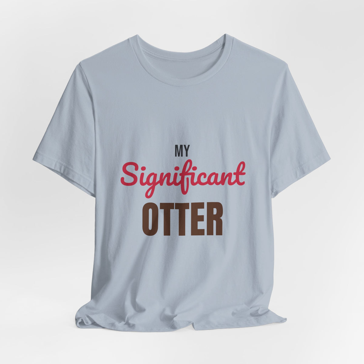 My Significant Otter Shirt, My Significant Otter T-Shirt, Couples Gift