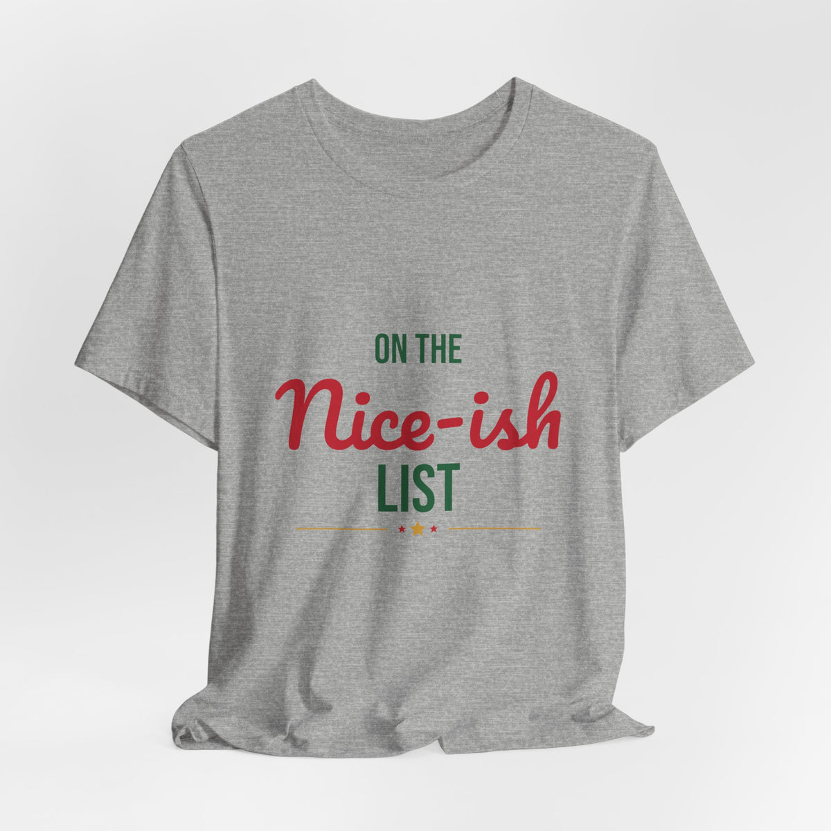 On the Nice-ish List Shirt, Funny Christmas T-Shirt, Naughty or Nice Tee