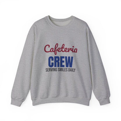 Cafeteria Crew Serving Smiles Daily Sweatshirt