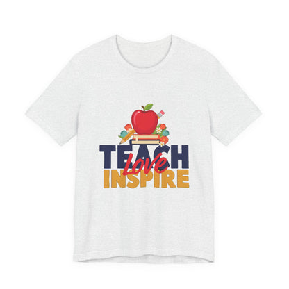 Teach Love Inspire Shirt, Teacher T-Shirt, Teacher Appreciation Gift