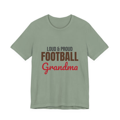 Loud and Proud Football Grandma Shirt, Football Grandma T-Shirt, Game Day Tee
