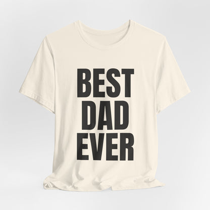 Best Dad Ever T-Shirt