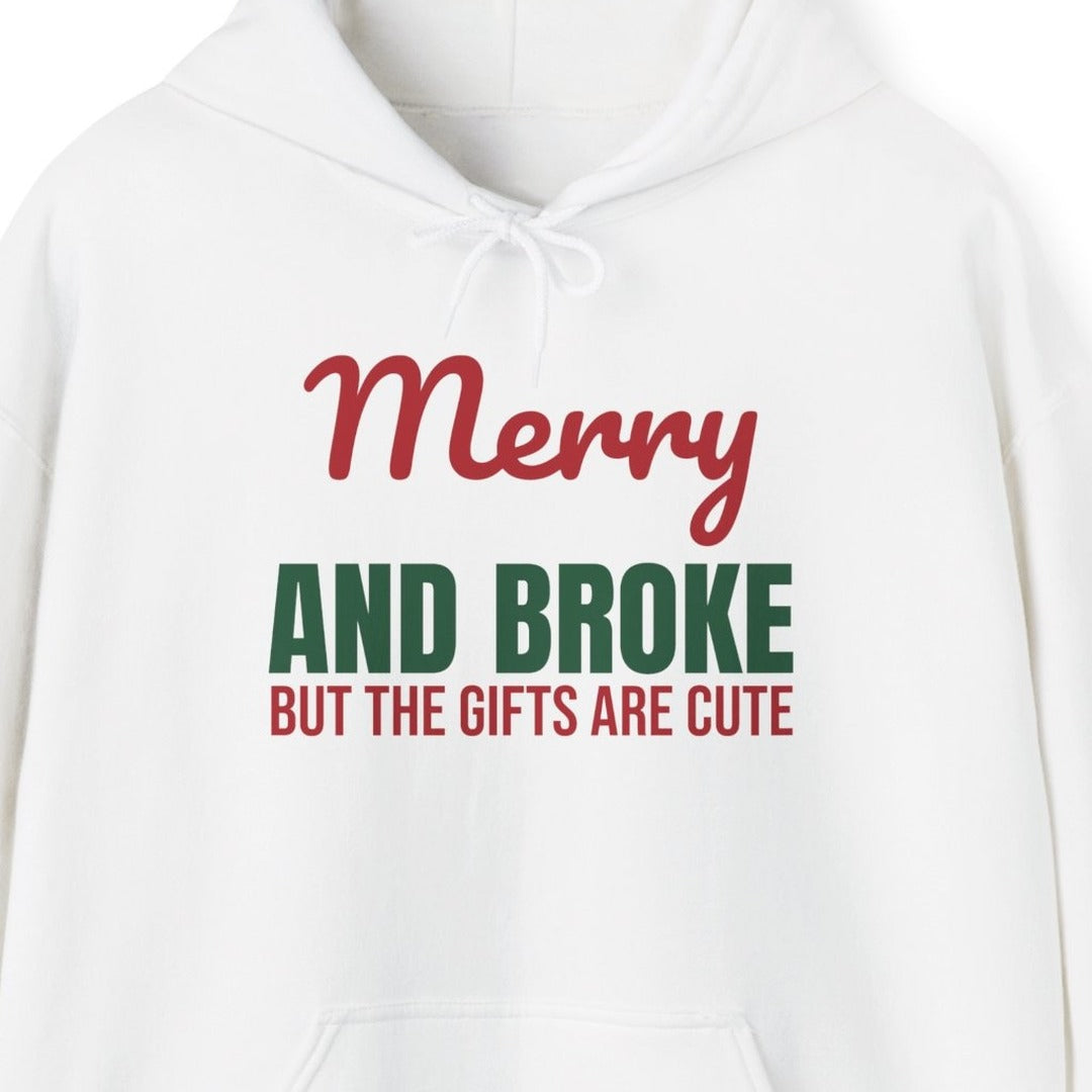 Merry and Broke but the Gifts Are Cute Hoodie, Funny Christmas Hoodie lifestyle