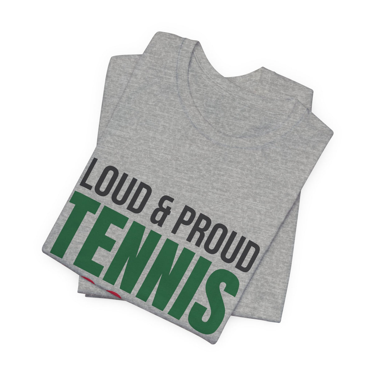 Loud and Proud Tennis Mom Shirt, Tennis Mom T-Shirt, Game Day Tee