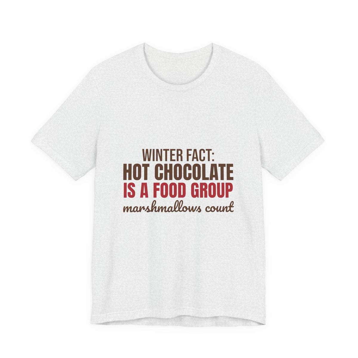 Winter Fact Hot Chocolate Is a Food Group Shirt, Funny Winter T-Shirt, Funny Winter Gift