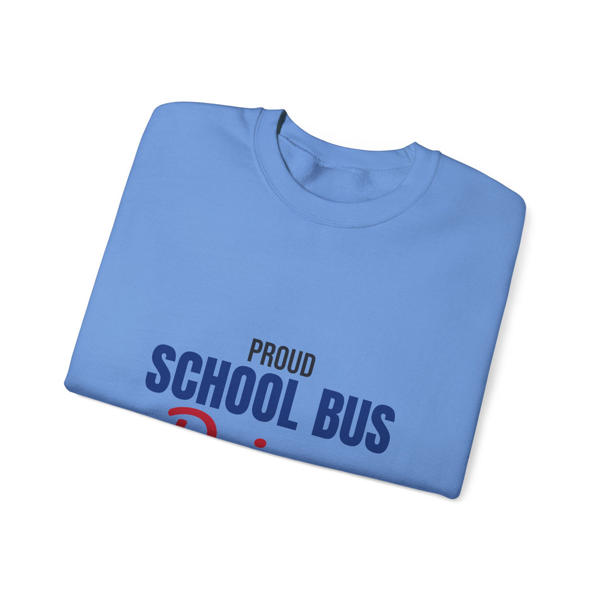 Proud School Bus Driver Sweatshirt, School Bus Driver Crewneck Sweatshirt
