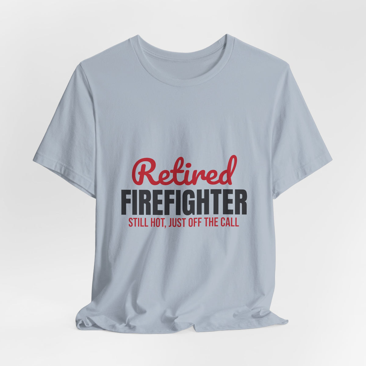 Retired Firefighter Shirt, Firefighter Retirement T-Shirt
