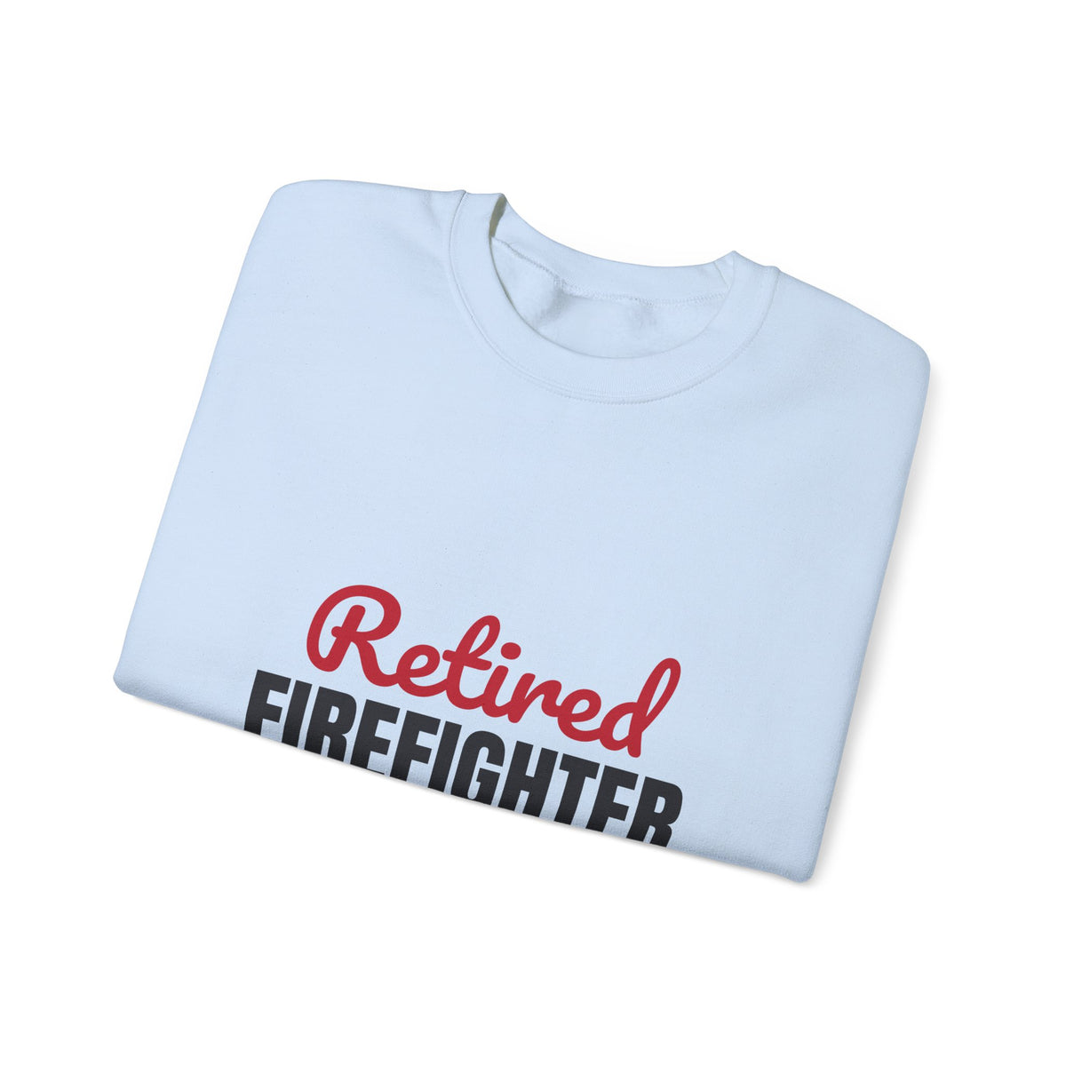 Retired Firefighter Sweatshirt, Firefighter Retirement Crewneck