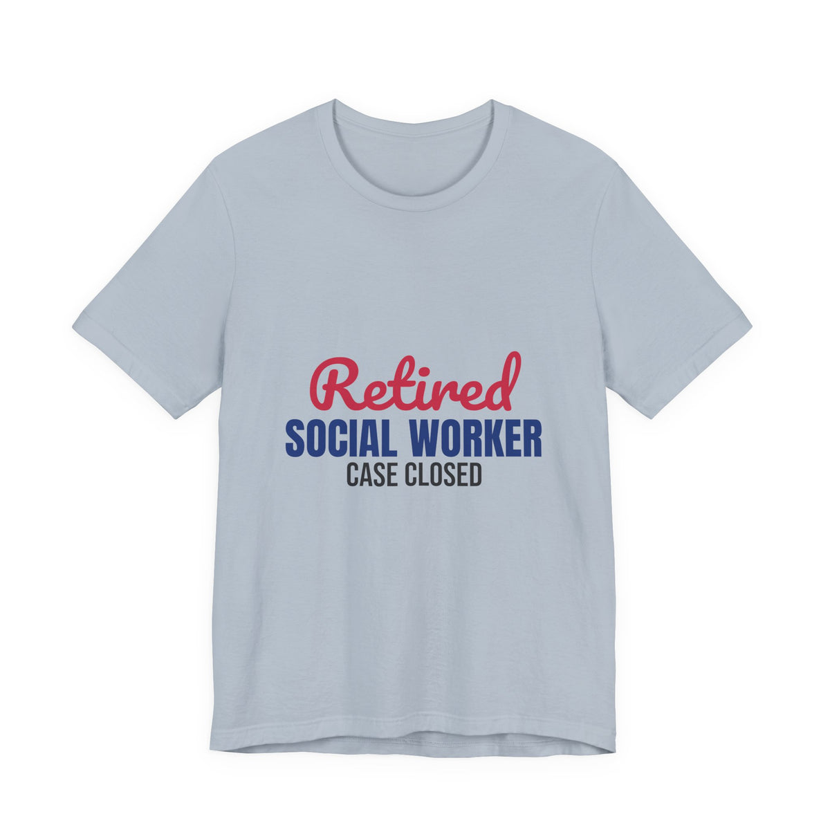 Retired Social Worker Case Closed Shirt, Social Worker Retirement T-Shirt, Retired Social Worker Gift