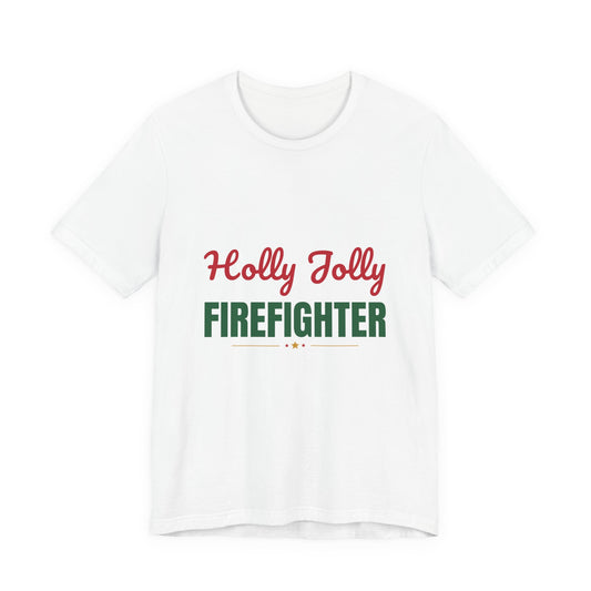 Holly Jolly Firefighter Shirt