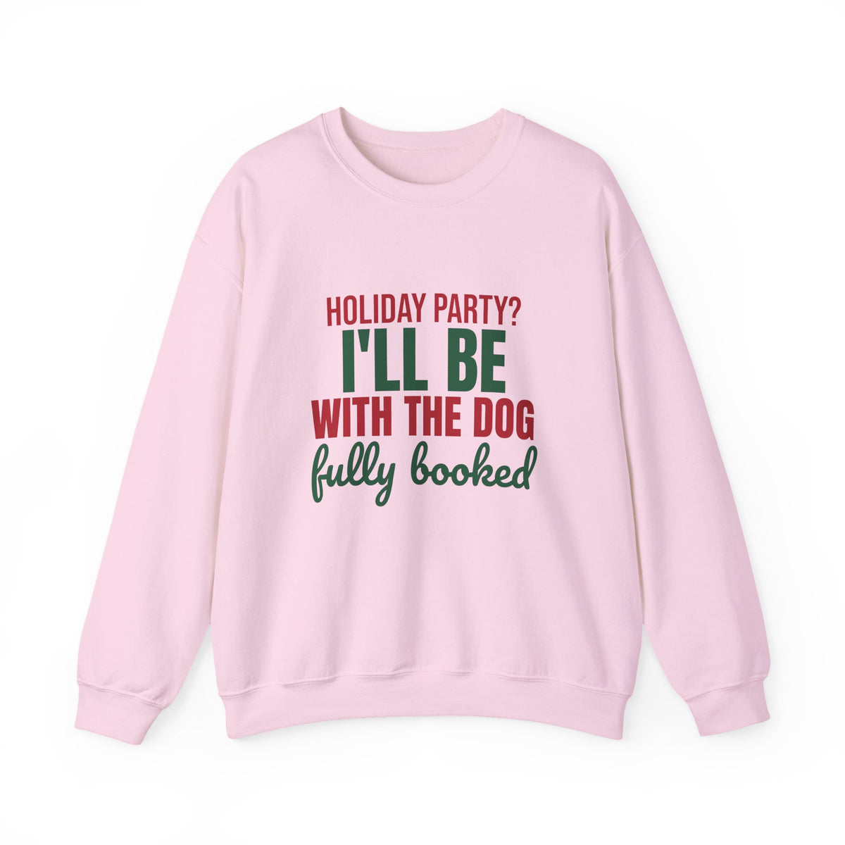 Holiday Party I'll Be With the Dog Fully Booked Sweatshirt, Dog Lover Christmas Crewneck Sweatshirt