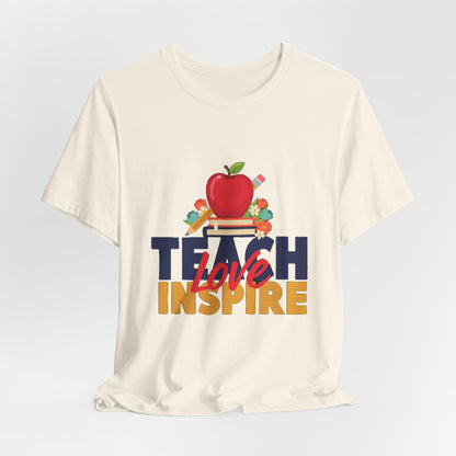 Teach Love Inspire Shirt, Teacher T-Shirt, Teacher Appreciation Gift