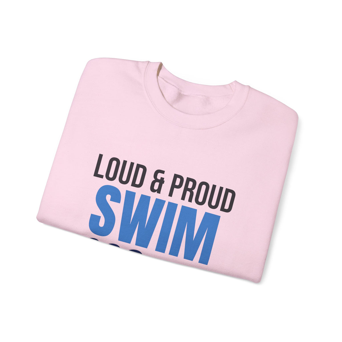 Loud and Proud Swim Mom Sweatshirt, Swim Mom Crewneck