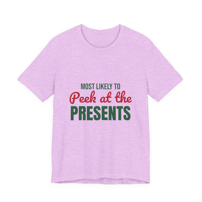 Most Likely to Peek at the Presents Shirt, Most Likely to Peek at the Presents T-Shirt, Family Christmas