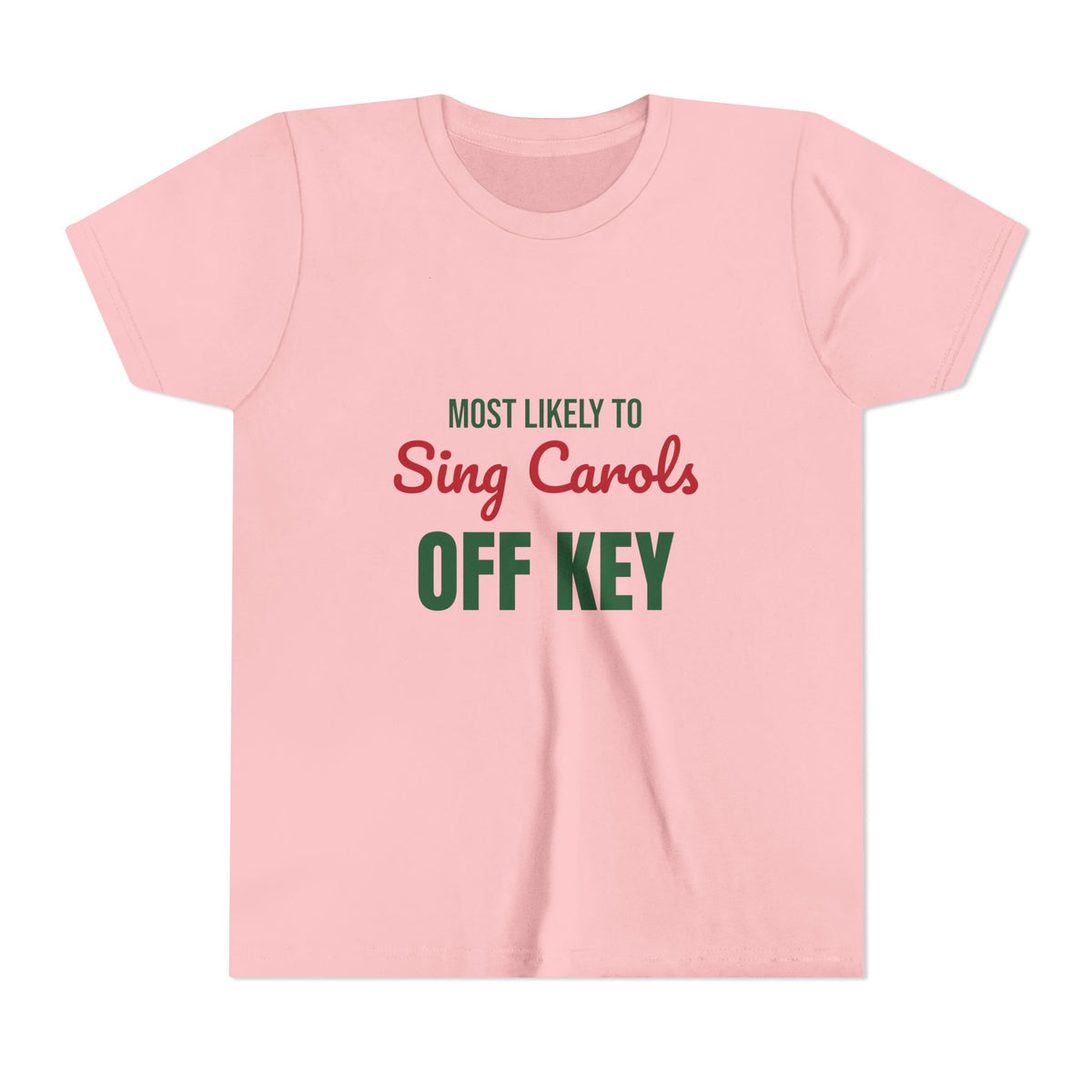 Most Likely to Sing Carols Off Key Kids Shirt, Most Likely to Sing Carols Off Key Kids T-Shirt