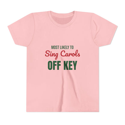Most Likely to Sing Carols Off Key Kids Shirt, Most Likely to Sing Carols Off Key Kids T-Shirt
