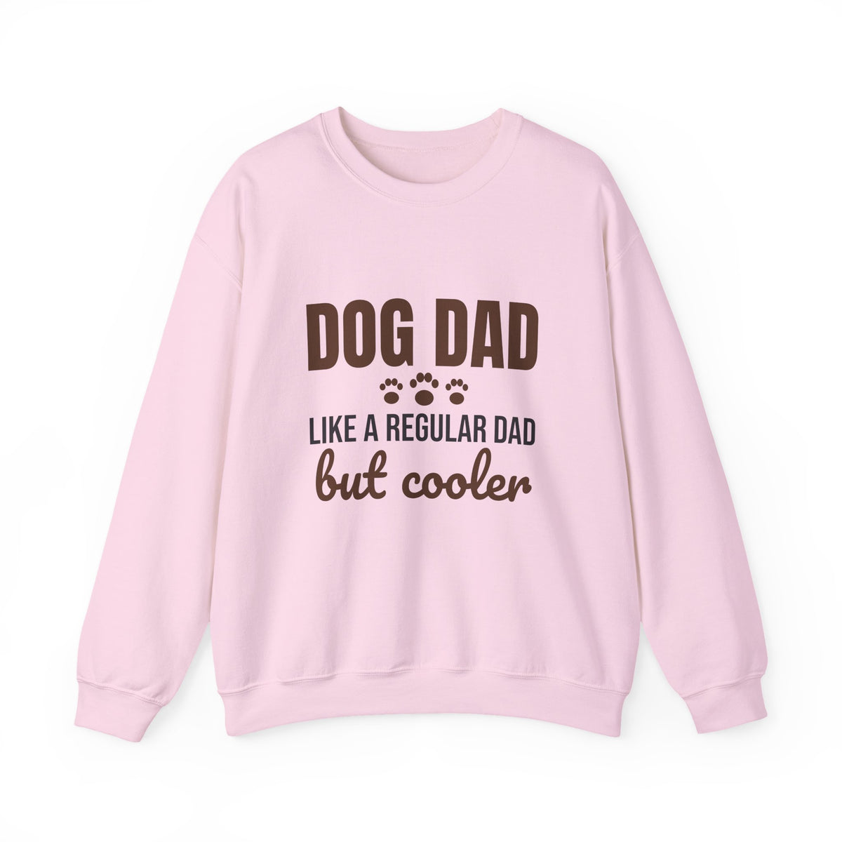 Dog Dad Like a Regular Dad But Cooler Sweatshirt, Funny Dog Dad Crewneck