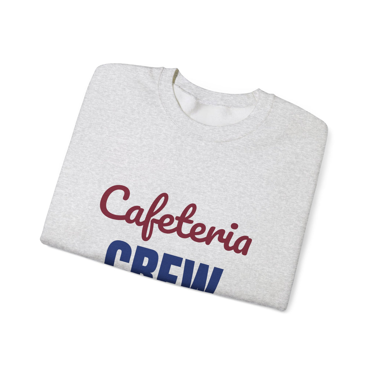 Cafeteria Crew Serving Smiles Daily Sweatshirt, Cafeteria Crew Crewneck Sweatshirt