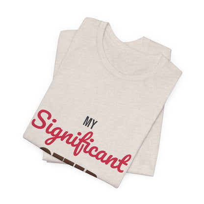 My Significant Otter Shirt, My Significant Otter T-Shirt, Couples Gift
